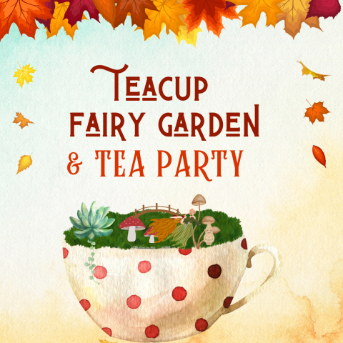 Teacup Fairy Garden & Tea Party 