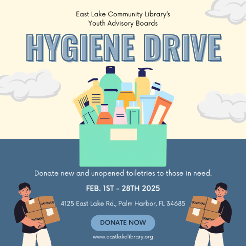 "Promotional graphic for the East Lake Community Library's Youth Advisory Boards Hygiene Drive. The top text reads: 'East Lake Community Library's Youth Advisory Boards' followed by the bold title 'HYGIENE DRIVE' in large blue font. Below, there is an illustration of a large box filled with hygiene products such as bottles of shampoo, body wash, toothpaste, toothbrushes, and razors. On either side of the box, two cartoon-style figures hold boxes labeled 'DONATIONS.'